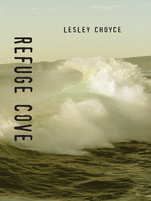 Title details for Refuge Cove by Lesley Choyce - Available
